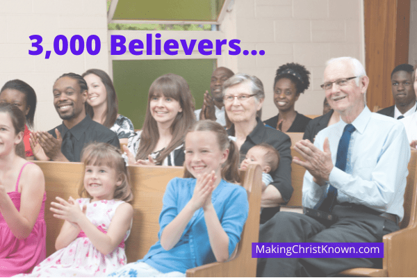 3000 new believers at Pentecost