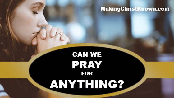Jesus says pray for anything