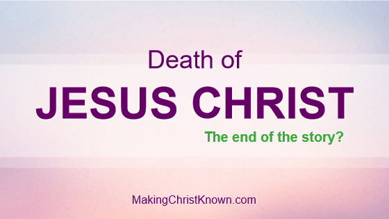 Easter - The Death of Jesus Christ